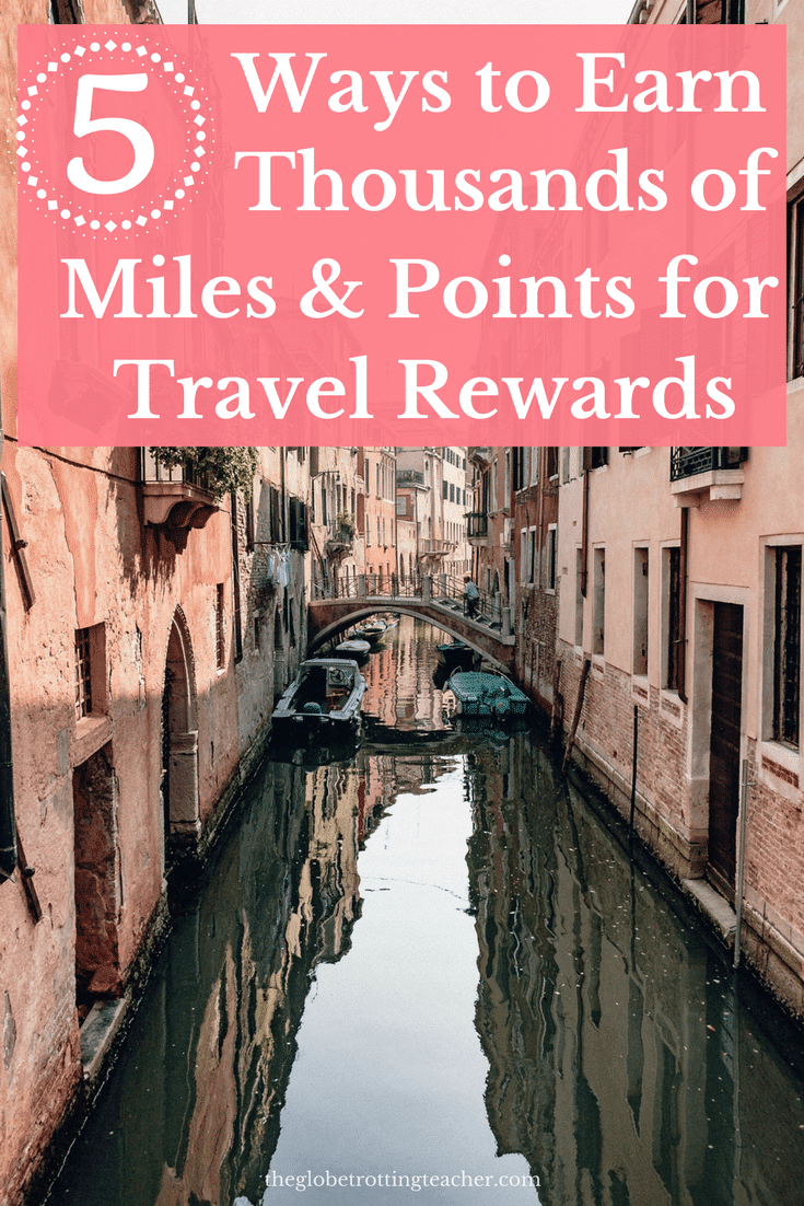 5 Ways to Earn Thousands of Miles and Points for Travel Rewards Pinterest Pin with a photo of a Venice canal