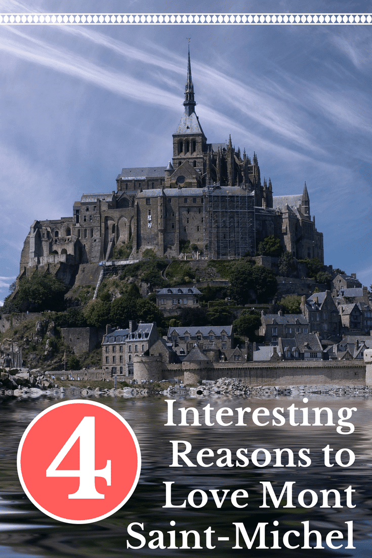 4 Interesting Reasons to Love Mont Saint-Michel