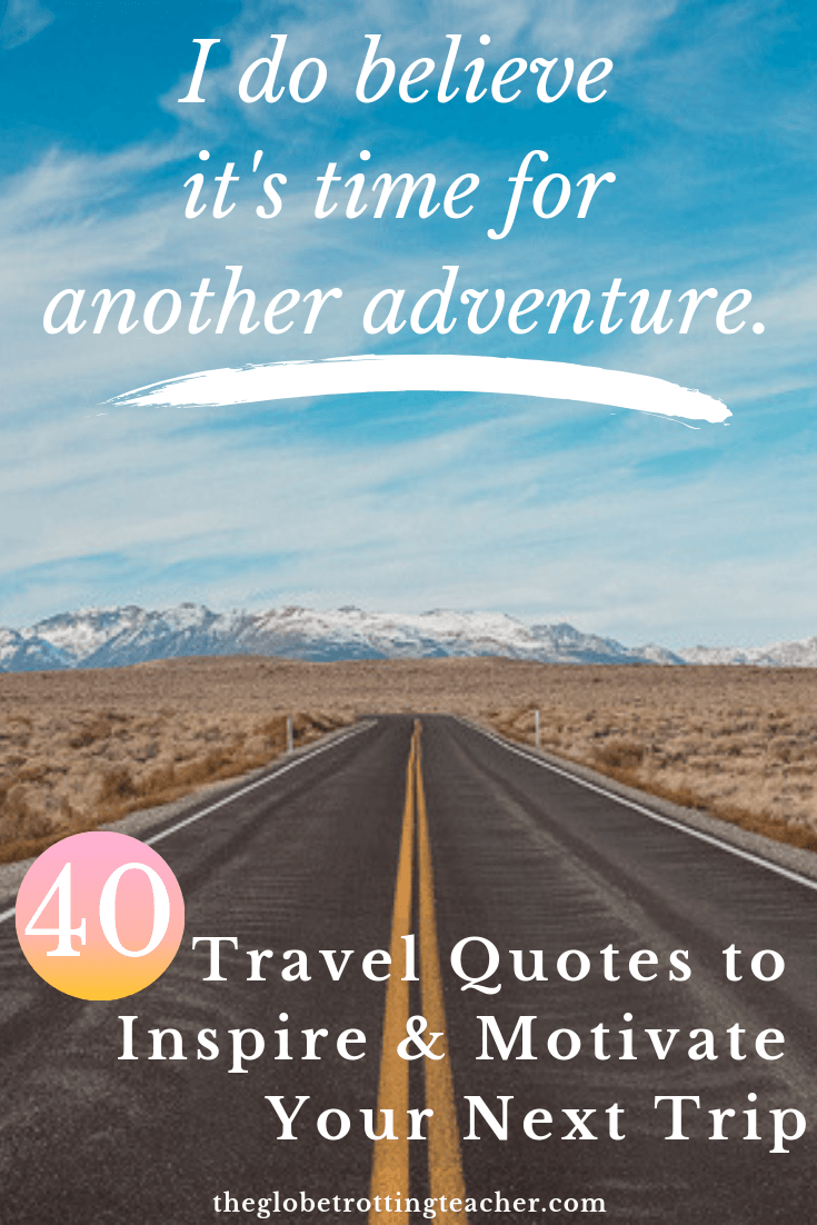 40 Quotes About Travel That'll Inspire & Motivate You