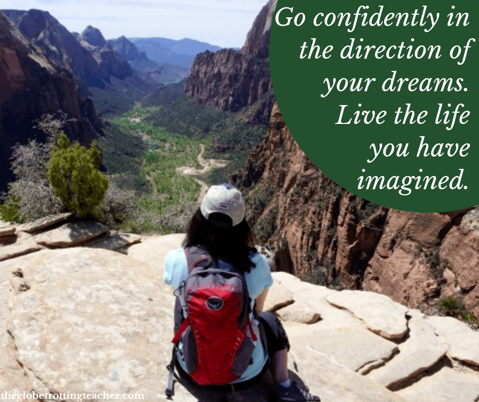 Travel Alone Quotes Go confidently in the direction of your dreams. Live the life you have imagined.