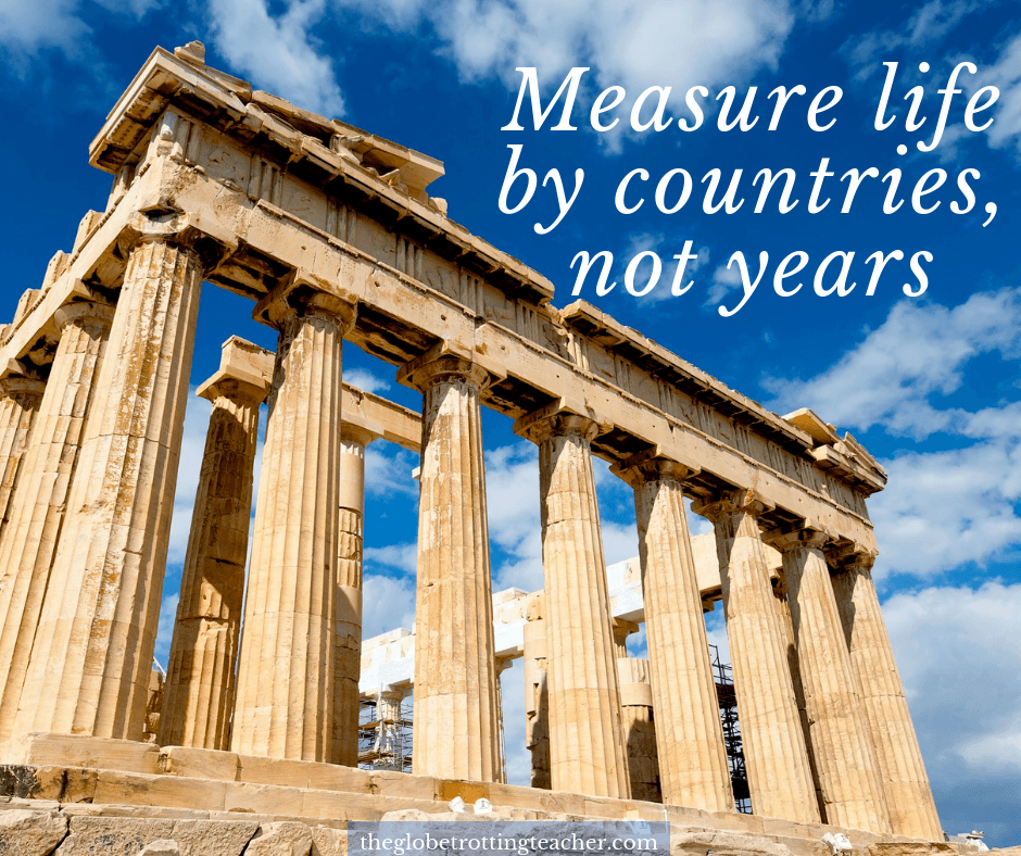 Short travel Quotes - Measure life in countries not years