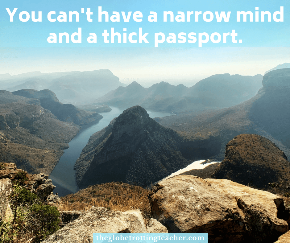 traveling quotes You can't have a narrow mind and a thick passport.