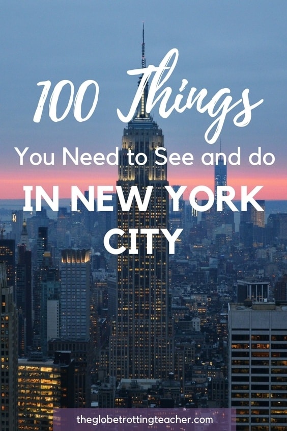 100 Things You Need to see and Do In New York City