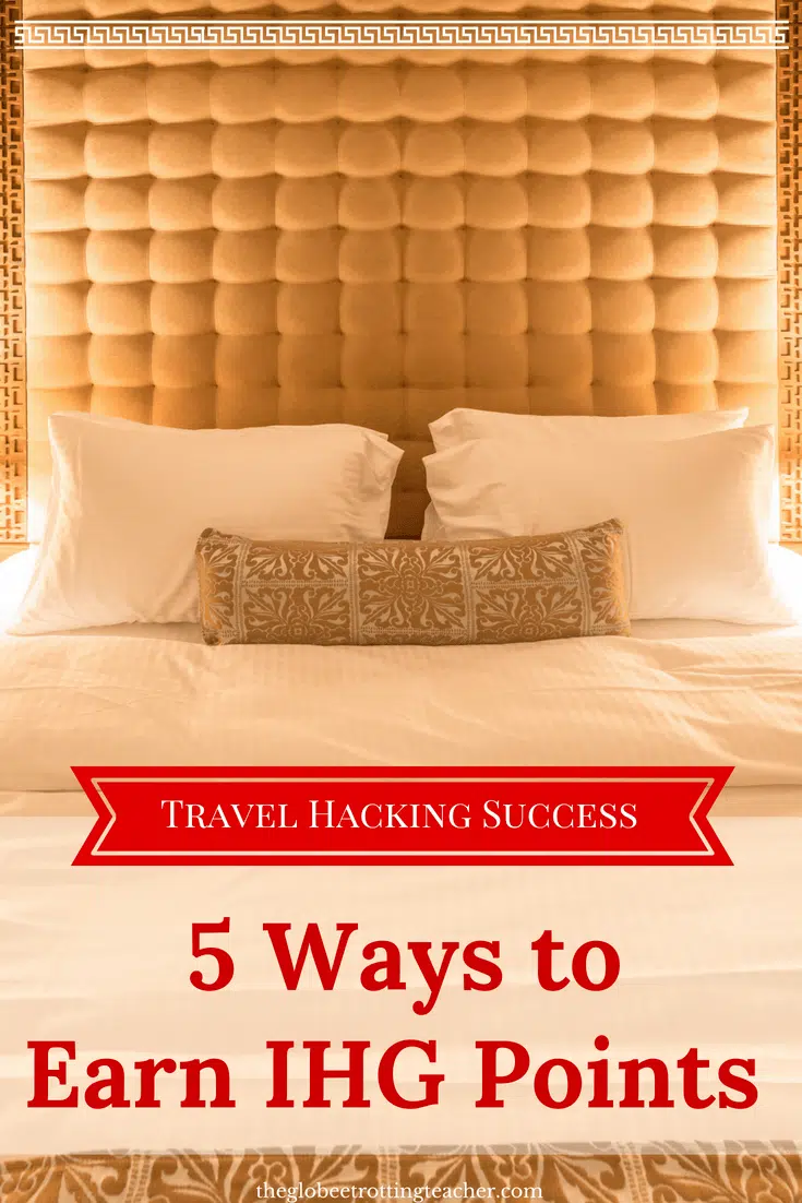 5 Ways to Earn IHG Points & Benefit from the IHG Rewards Program