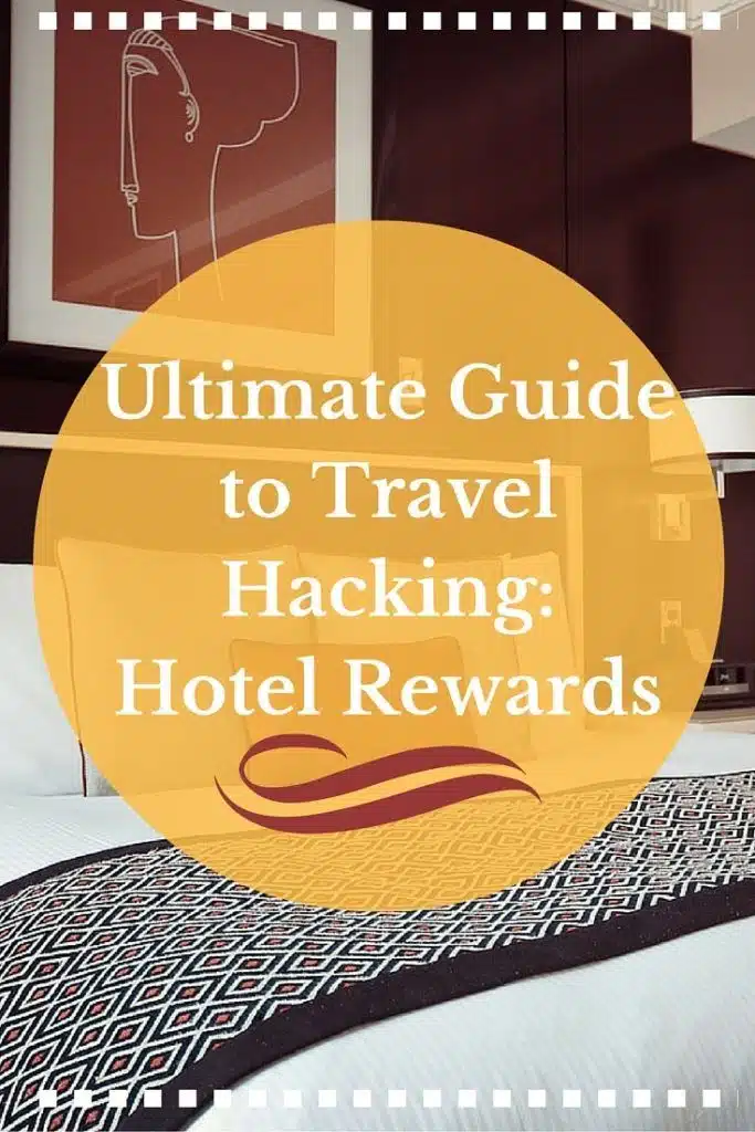 Ultimate Guide to Travel Hacking- Hotel Rewards