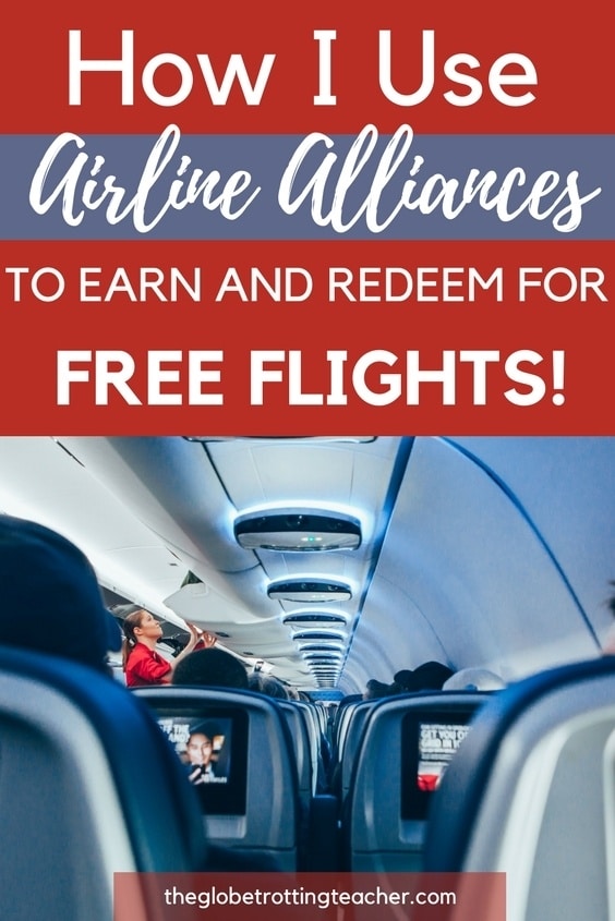 How I use Airline Alliances to earn and redeem for free flights