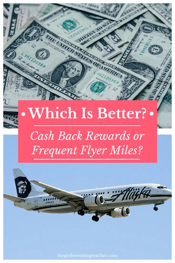 Is it better to get cash back or miles for travel