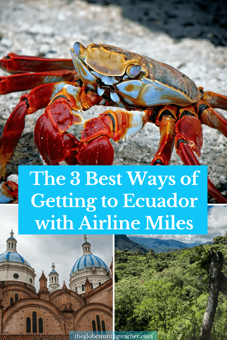The 3 Best Ways of Getting to Ecuador with Airline Miles