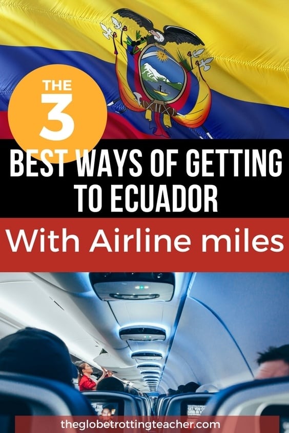 The 3 best ways of getting to Ecuador with miles