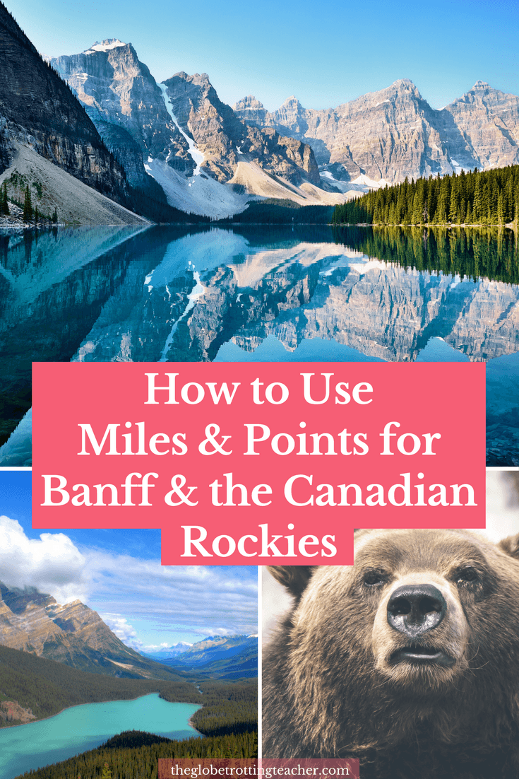 How to Use Miles and Points for Banff and the Canadian Rockies
