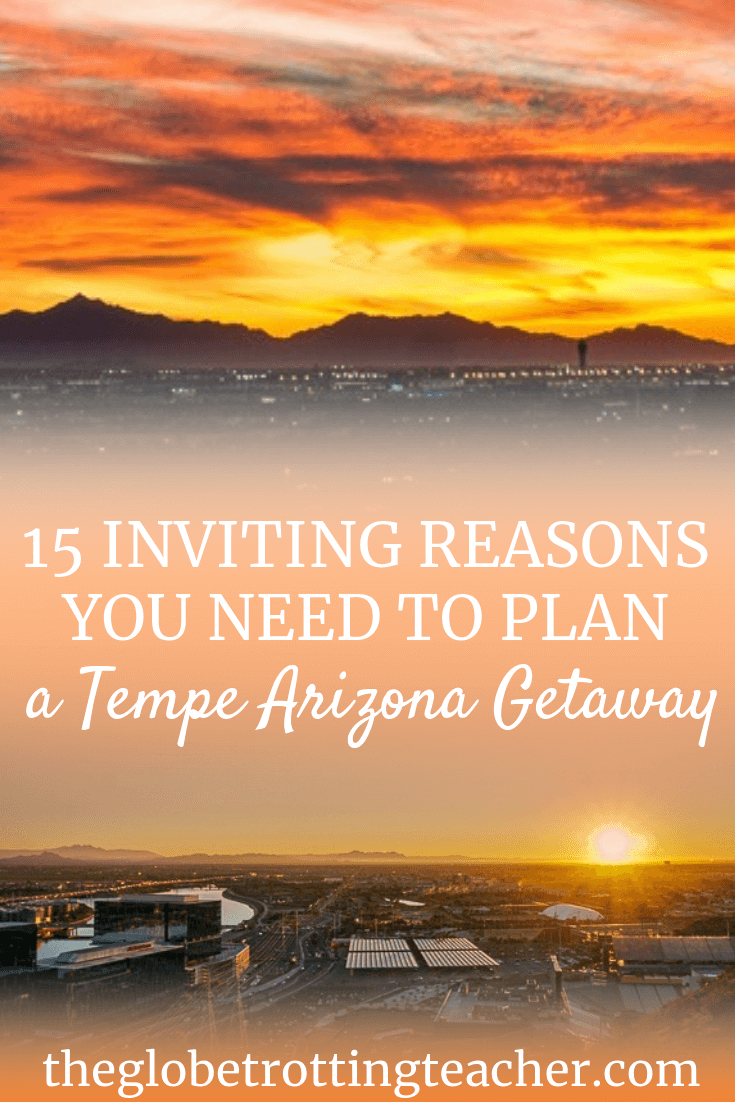 15 Reasons to Plan a Tempe Arizona Getaway - Looking for the perfect place to plan your winter escape vacation? Tempe Arizona has 300 days of sun. Tempe restaurants are delicious. Not to mention things to do in Tempe include everything from hiking, outdoor adventure, museums, and more! #tempearizona #travel #ustravel