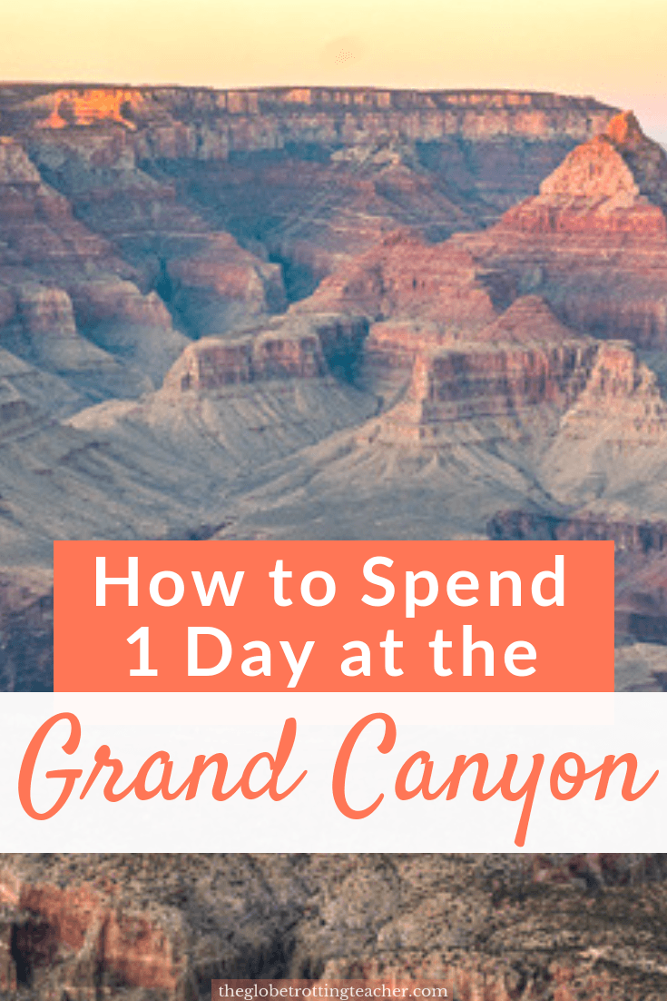 How to Spend 1 Day at the Grand Canyon