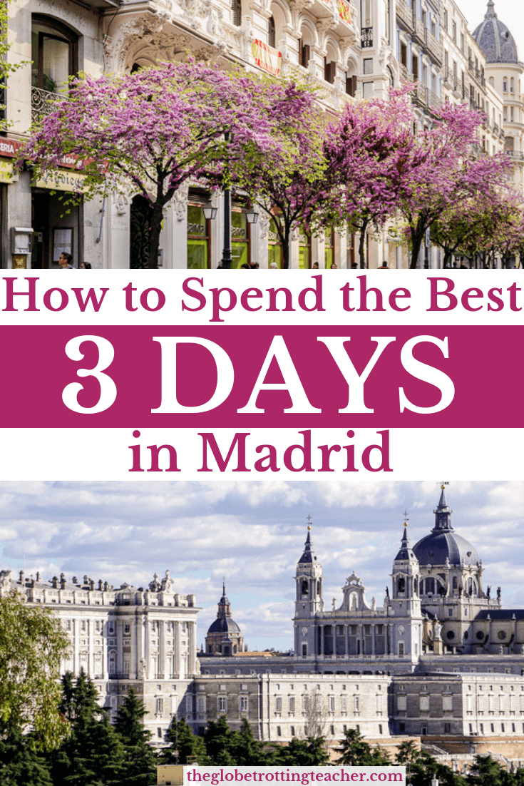 How to Spend the Best 3 Days in Madrid