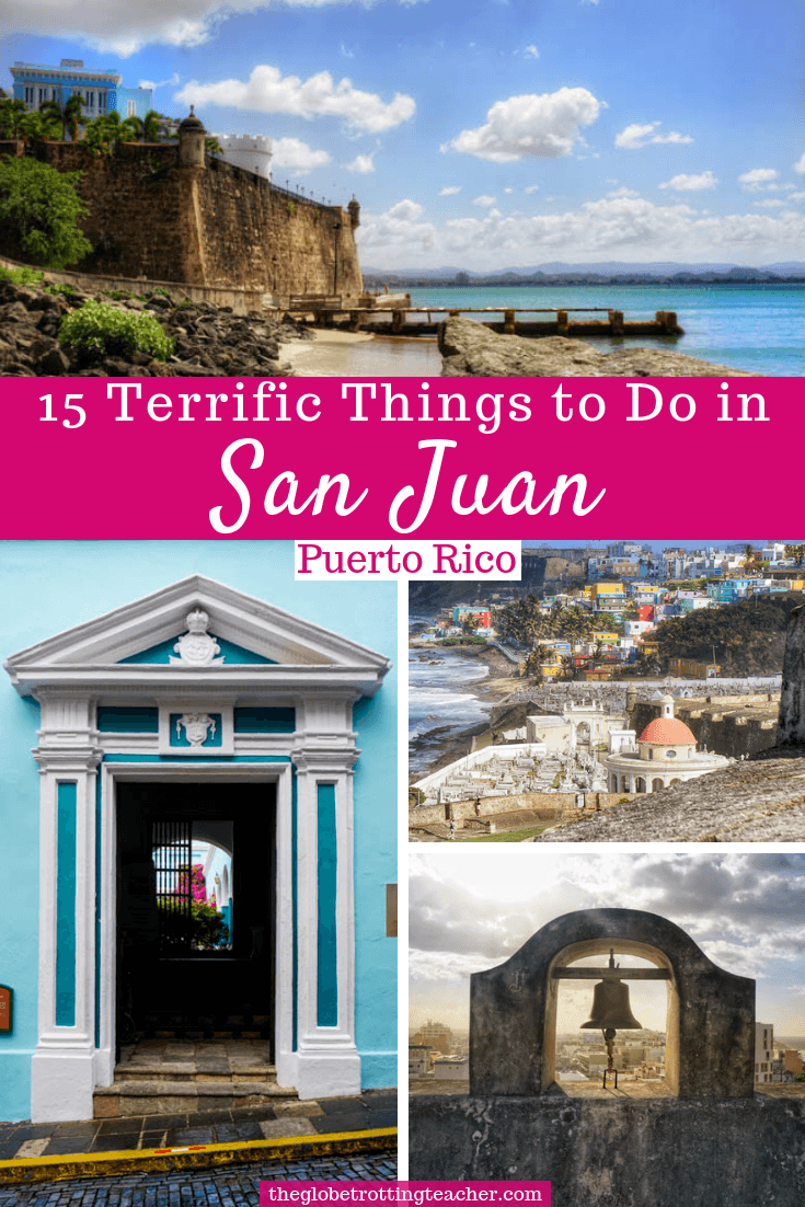15 Terrific Things to Do in San Juan Puerto Rico