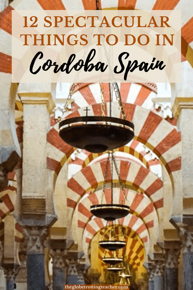 12 Spectacular Things to Do in Cordoba Spain