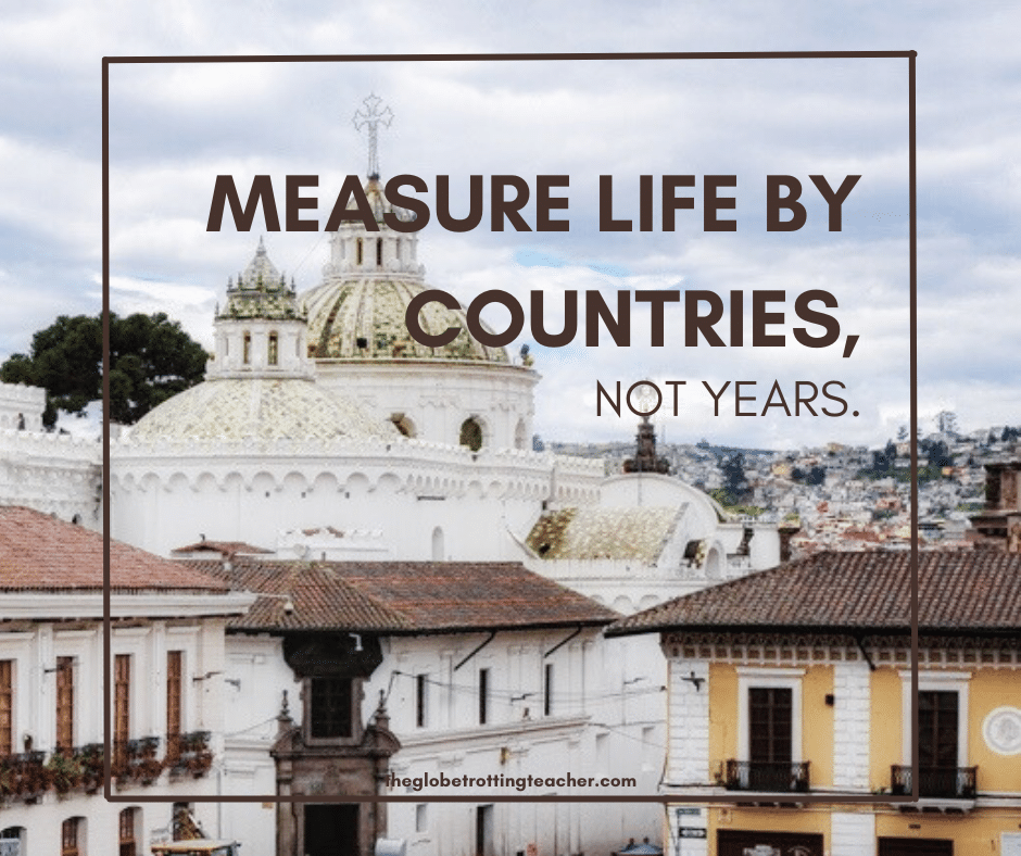 Travel quote about measuring life.
