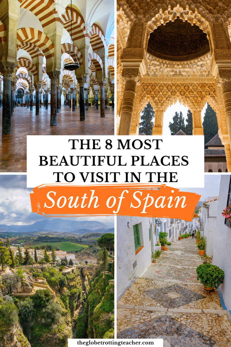  A collage of beautiful places to visit in southern Spain with text overlay that says The 8 Most Beautiful Places to Visit in the South of Spain